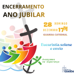 CONVITE: Encerramento do Ano Jubilar – Diocese da Guarda