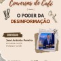“Conversas de Café” debate o poder da desinformação